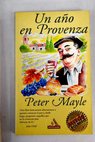 Un ao en Provenza / Peter Mayle