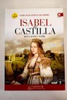 Isabel de Castilla reina mujer y madre / Mara del Pilar Queralt del Hierro