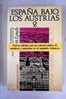 España bajo los Austrias tomo II / John Lynch