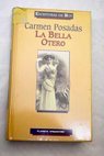 La Bella Otero / Carmen Posadas
