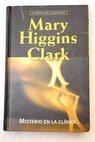 Misterio en la clínica / Mary Higgins Clark