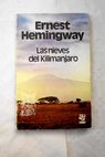Las nieves del Kilimanjaro / Ernest Hemingway