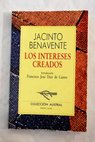 Los intereses creados / Jacinto Benavente