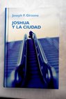Joshua y la ciudad / Joseph F Girzone