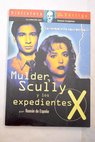 Mulder Scully y los expedientes X / Ramón de España