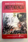 Independencia / José Luis Corral Lafuente