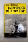 La expedición de la Kon Tiki / Thor Heyerdahl