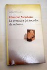 La aventura del tocador de señoras / Eduardo Mendoza