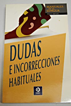 Dudas e incorrecciones habituales / Paula Arenas Martn Abril