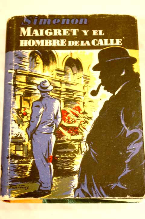 Maigret y el hombre de la calle / Georges Simenon