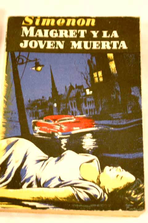 Maigret y la joven muerta / Georges Simenon