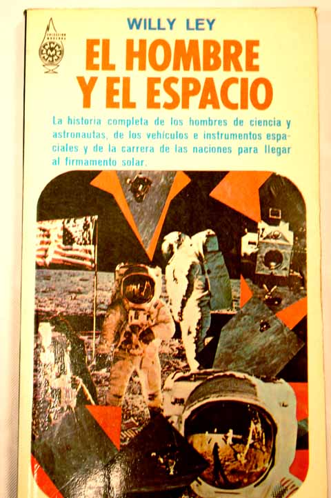 El hombre y el espacio / Willy Ley