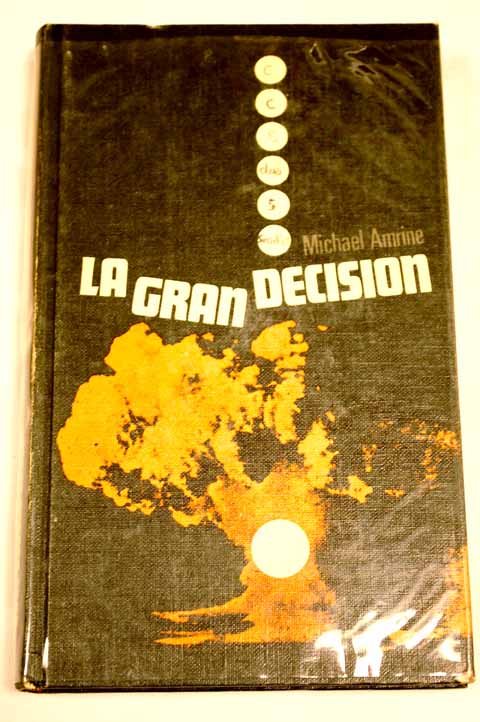 La gran decision / Michael Amrine