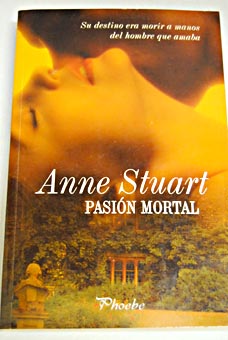 Pasin mortal / Anne Stuart