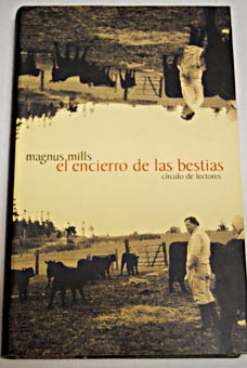 El encierro de las bestias / Magnus Mills