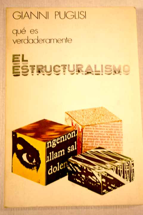 Qué es verdaderamente el estructuralismo / Gianni Puglisi