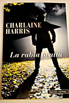 La rabia oculta / Charlaine Harris