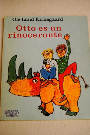 Otto es un rinoceronte / Ole Lund Kirkegaard