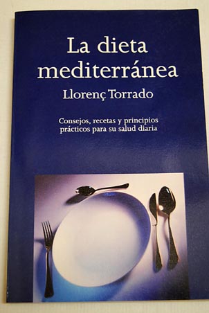 La dieta mediterrnea / Llorenc Torrado