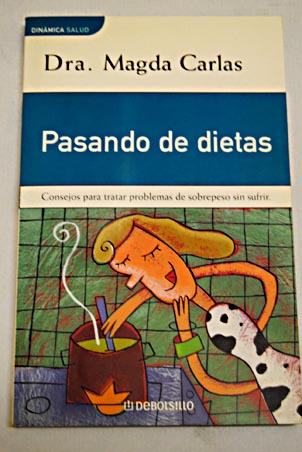Pasando de dietas / Magda Carlas