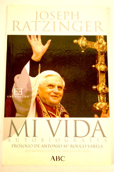 Mi vida / Joseph Ratzinger Benedicto XVI