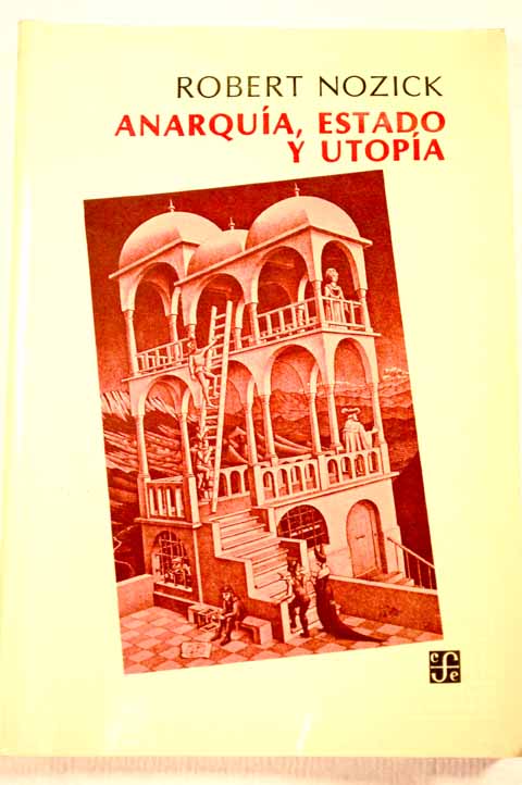 Anarqua Estado y utopa / Robert Nozick