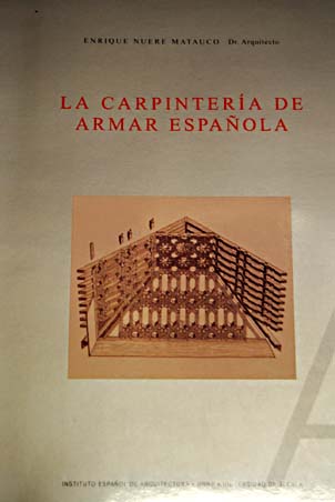 La carpintería de armar española / Enrique Nuere