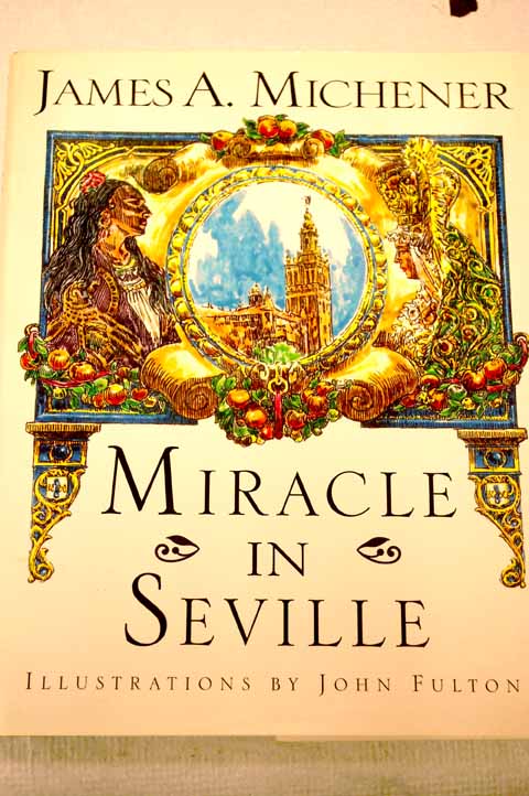 Miracle in Seville / James A Michener
