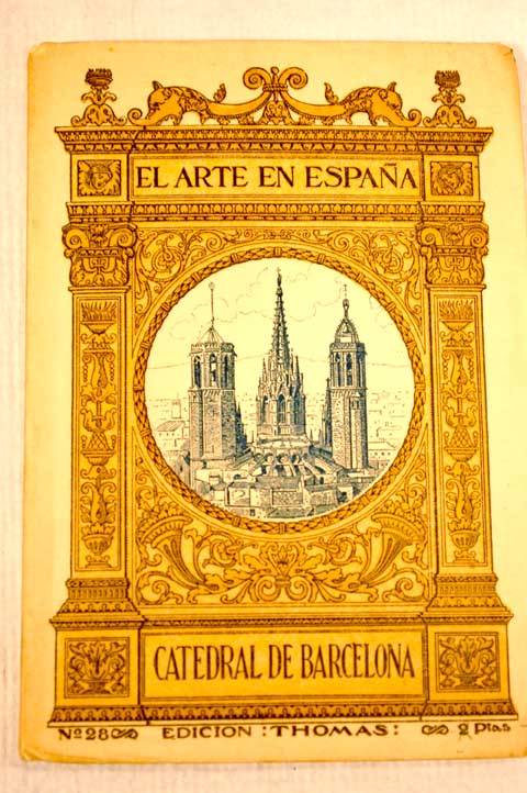 La Catedral de Barcelona / Bonaventura Bassegoda i Amig