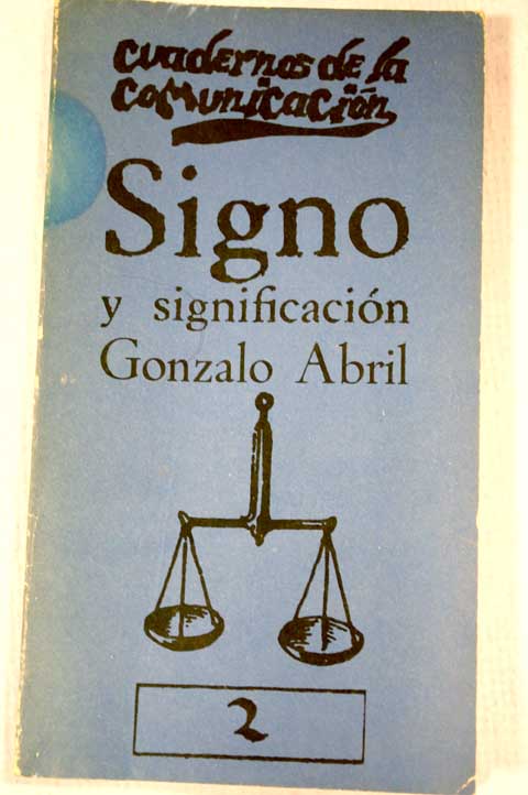Signo y significacin / Gonzalo Abril