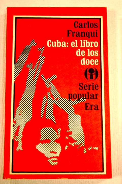 Cuba el libro de los Doce / Carlos Franqui