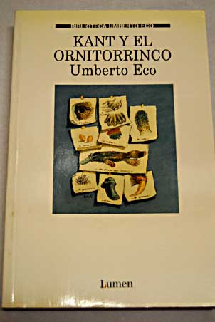 Kant y el ornitorrinco / Umberto Eco