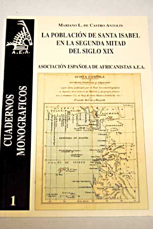La poblacin de Santa Isabel en la segunda mitad del siglo XIX / Mariano L de Castro Antoln