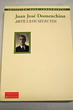 Artculos selectos / Juan Jos Domenchina