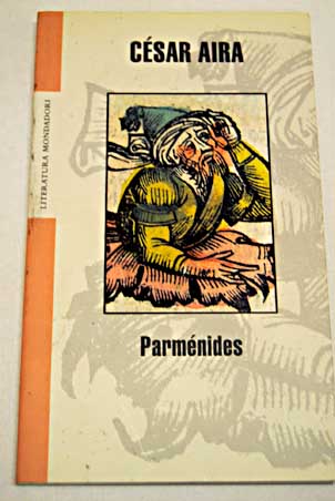 Parmnides / Csar Aira