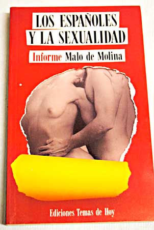 Los espaoles y la sexualidad informe Malo de Molina / Carlos Malo de Molina