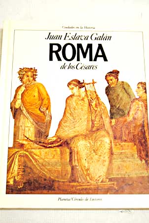 Roma de los csares / Juan Eslava Galn
