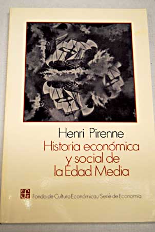 Historia econmica y social de la Edad Media / Henri Pirenne