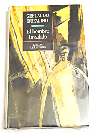 El hombre invadido y otras invenciones / Gesualdo Bufalino