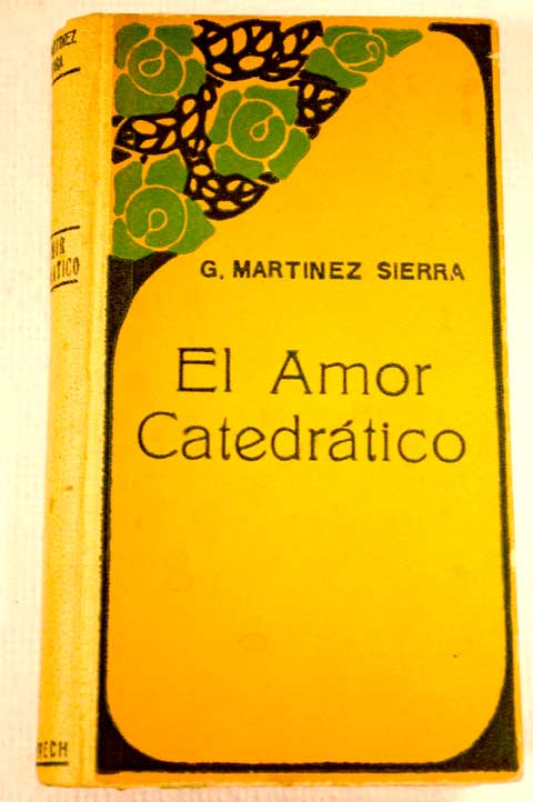 El amor catedrtico / Gregorio Martnez Sierra