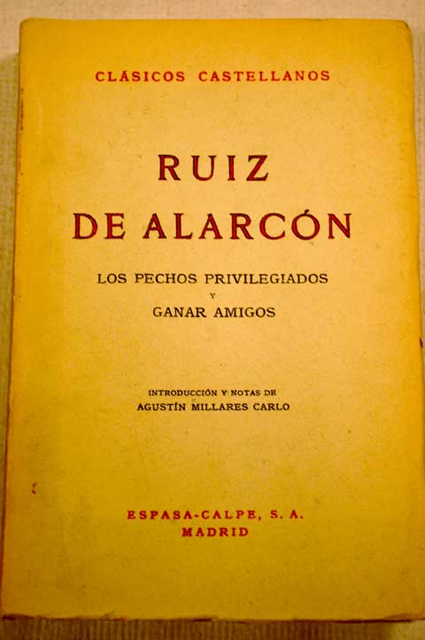 Los pechos privilegiados y Ganar amigos / Juan Ruiz de Alarcn