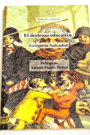 El destrozo educativo / Gregorio Salvador
