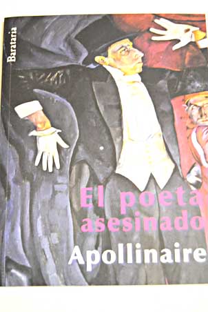El poeta asesinado / Guillaume Apollinaire