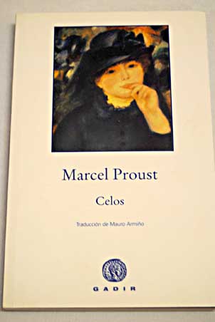 Celos novela indita y completa / Marcel Proust