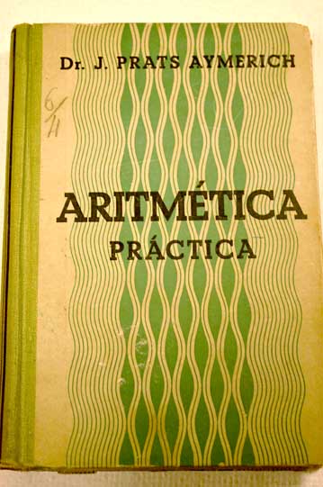 Tratado de aritmtica prctica / Jos Prats y Aymerich