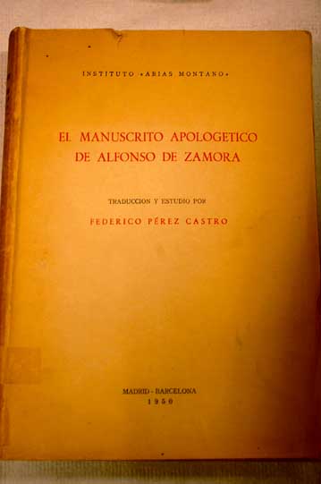 El manuscrito apologtico de Alfonso de Zamora / Alfonso de Zamora Federico Prez Castro