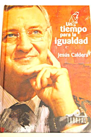 Un tiempo para la igualdad / Jesús Caldera