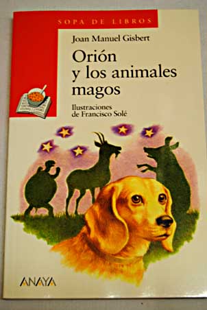 Orin y los animales magos / Joan Manuel Gisbert