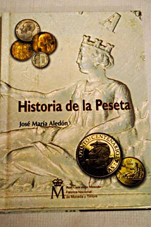 Historia de la peseta / Jos Mara Aledn