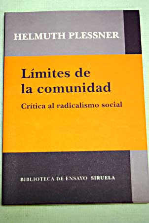 Límites de la comunidad crítica al radicalismo social / Helmut Plessner